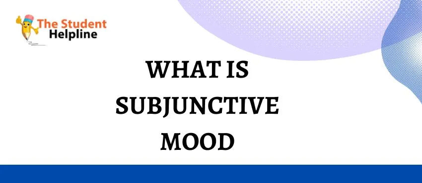 What Is Subjunctive Mood